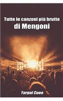 Tutte Le Canzoni Più Brutte Di Mengoni: Libro E Regalo Divertente Per Fan Di Marco Mengoni. Tutte Le Canzoni del Re Matto Sono Stupende, Per Cui All'interno C'è Una Bella Sorpresa (Vedi De