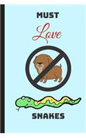 Must Love Snakes