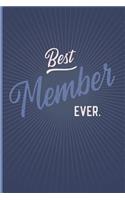 Best Member Ever - Notebook - Journal - Diary