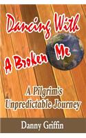 Dancing With A Broken Me