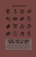 Secret Ways to Make Money Online Fast