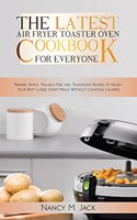 The Latest Air Fryer Toaster Oven Cookbook for Everyone