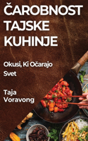 Čarobnost Tajske Kuhinje