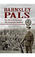 Barnsley Pals: The 13th & 14th Battalions York & Lancaster Regiment