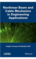 Nonlinear Beam and Cable Mechanics in Engineering Applications