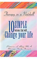 Therapy in a Nutshell-10 Simple Lessons That Will Change Your Life