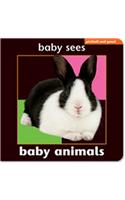 Baby Sees - Baby Animals: Brilliant and Unique