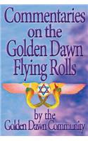 Commentaries on the Golden Dawn Flying Rolls