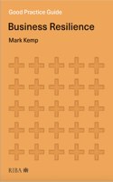 Good Practice Guide: Business Resilience: Business Resilience