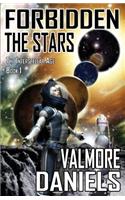 Forbidden The Stars (The Interstellar Age Book 1)