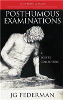 Posthumous Examinations: A Poetry Collection(English)