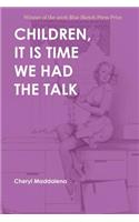 Children, It Is Time We Had the Talk