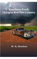 Ranchero Ford/Dying in Red Dirt Country
