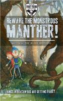 Beware The Monstrous Manther!