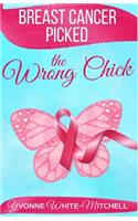 Breast Cancer Picked the Wrong Chick