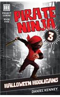 Pirate Ninja 3: Halloween Hooligans(5 Project Gemini)