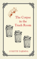 Corpse in the Trash Room
