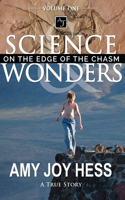 Science and Wonders Volume 1