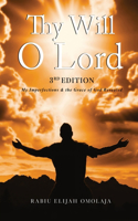 Thy Will O Lord: My Imperfections & the Grace of God Revealed