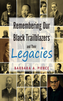 Remembering Our Black Trailblazers and Their Legacies