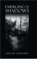 Emerging from the Shadows