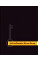 Hat-Stock-Laminating-Machine Operator Work Log