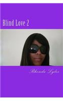 Blind Love 2: (Blind Love 2)