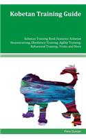 Kobetan Training Guide Kobetan Training Book Features: Kobetan Housetraining, Obedience Training, Agility Training, Behavioral Training, Tricks and More