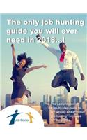 The Only Job Hunting Guide You Will Need in 2018...!