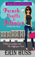 French Vanilla & Felonies: (1 Cambria Clyne Mysteries)