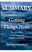 Summary Getting Things Done: By David Allen - The Art of Stress Free Productivity(new Version Book - 2015)