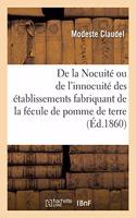 de la Nocuité Ou de l'Innocuité Des Établissements Où l'On Fabrique de la Fécule de Pomme de Terre