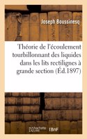 Théorie de l'écoulement tourbillonnant et tumultueux des liquides