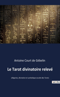 Tarot divinatoire relevé