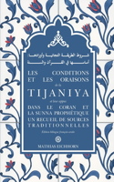 Les conditions et les oraisons de la Tijaniya: et leur appui dans le Coran et la Sunna Prophétique