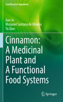 Cinnamon: A Medicinal Plant and a Functional Food Systems