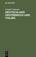 Deutschland Oesterreich Und Italien: Erinnerungsblätter an Die Im September 1858 in Triest Stattgefundene Konferenz Der Deutschen Eisenbahn-Verwaltungen