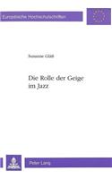 Die Rolle der Geige im Jazz