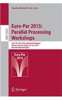 Euro-Par 2015: Parallel Processing Workshops