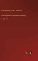 Life and Letters of Robert Browning