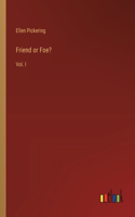 Friend or Foe?