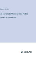 Les Aspirans De Marine; En Deux Parties