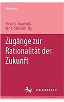 Zugänge Zur Rationalität Der Zukunft