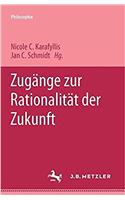 Zugänge Zur Rationalität Der Zukunft