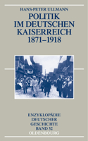 Politik Im Deutschen Kaiserreich 1871-1918