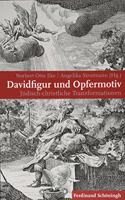 Davidfigur Und Opfermotiv: Jüdisch-Christliche Transformationen