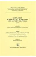Corpus Der Romischen Rechtsquellen Zur Antiken Sklaverei (Crrs)