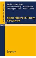 Higher Algebraic K-Theory: An Overview