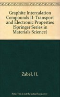 Graphite Intercalation Compounds II: Transport and Electronic Properties (Springer Series in Materials Science)