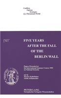 Five Years After the Fall of the Berlin Wall